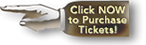 Purchase Tickets Online NOW!